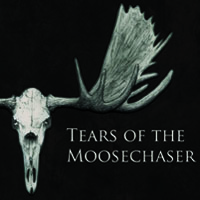 Tears of the Moosechaser: Songs for a Sinister Woman